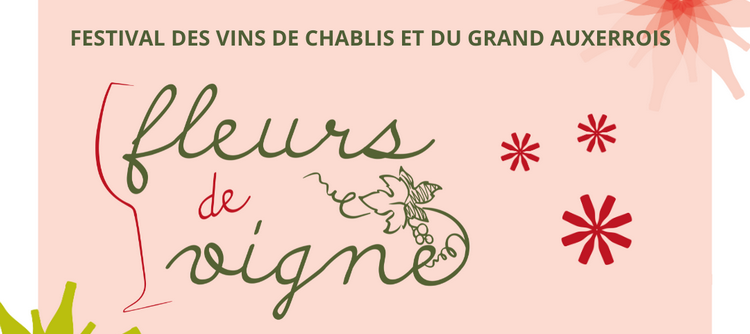 FLEURS DE VIGNE 2026: COME SAMPLE THE WINES OF THE YONNE
